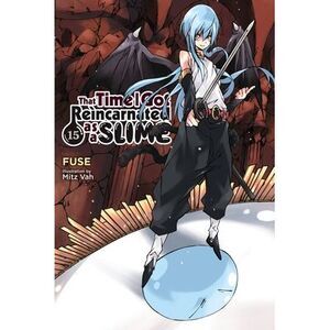 That Time I Got Reincarnated as a Slime, Vol. 15 (Light Novel) -- Fuse